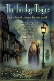 Murder by Magic (Twenty Tales of Crime and the Supernatural) by Rosemary Edghill, 9780446679626