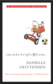 Amanda Bright @ Home by Danielle Crittenden, 9780446692465