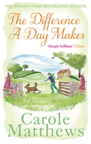 The Difference a Day Makes by Carole Matthews, 9780751551440