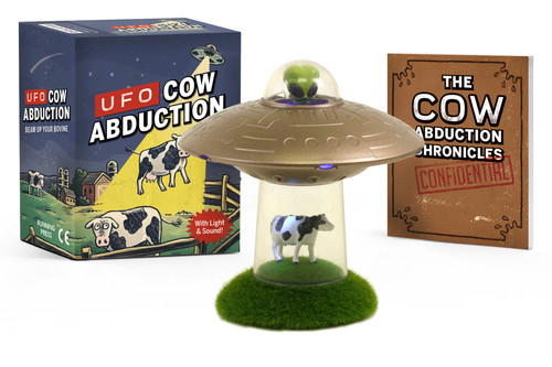 UFO Cow Abduction (Beam Up Your Bovine (With Light and Sound!)) by Matt Smiriglio, 9780762493418