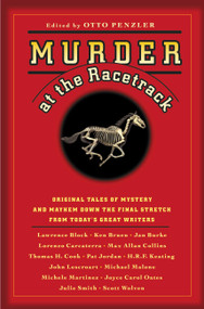 Murder at the Racetrack (Original Tales of Mystery and Mayhem Down the Final Stretch from Today's Great Writers) - 9780892960187 by Otto Penzler, 9780892960187
