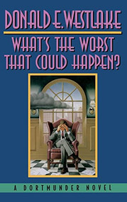 What's the Worst That Could Happen? by Donald E. Westlake, 9780892965861