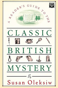 The Readers Guide to the Classic British Mystery by Susan Prince Oleskiw, 9780892969685