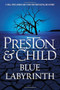 Blue Labyrinth by Douglas Preston, Lincoln Child, 9781455525898