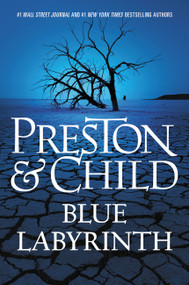 Blue Labyrinth by Douglas Preston, Lincoln Child, 9781455525898