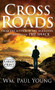 Cross Roads - 9781455528530 by Wm. Paul Young, 9781455528530