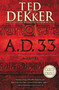A.D. 33 (A Novel) - 9781455536245 by Ted Dekker, 9781455536245