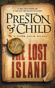The Lost Island (A Gideon Crew Novel) - 9781455582228 by Douglas Preston, Lincoln Child, 9781455582228