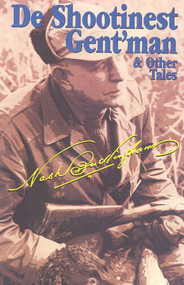 De Shootinest Gent'man & Other Tales by Nash Buckingham, 9781564161642
