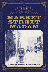 Market Street Madam by Randi Samuelson-Brown, 9781493058747