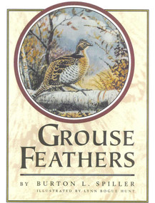 Grouse Feathers by Burton Spiller, Lynn Bogue Hunt, 9781568331447
