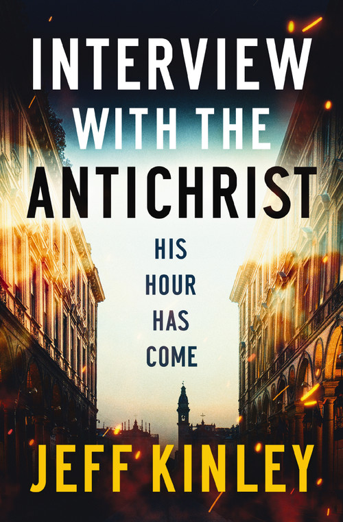 Interview with the Antichrist (His Hour Has Come) by Jeff Kinley, 9780785229834