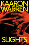 Slights by Kaaron Warren, 9781925956757