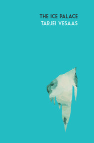 The Ice Palace by Tarjei Vesaas, Elizabeth Rokkan, 9780720620146