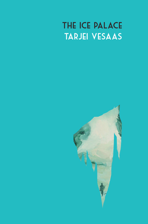 The Ice Palace by Tarjei Vesaas, Elizabeth Rokkan, 9780720620146