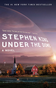 Under the Dome (A Novel) by Stephen King, 9781439149034