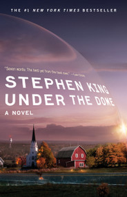 Under the Dome (A Novel) by Stephen King, 9781439149034