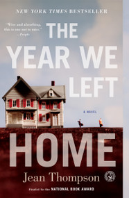 The Year We Left Home (A Novel) by Jean Thompson, 9781439175903