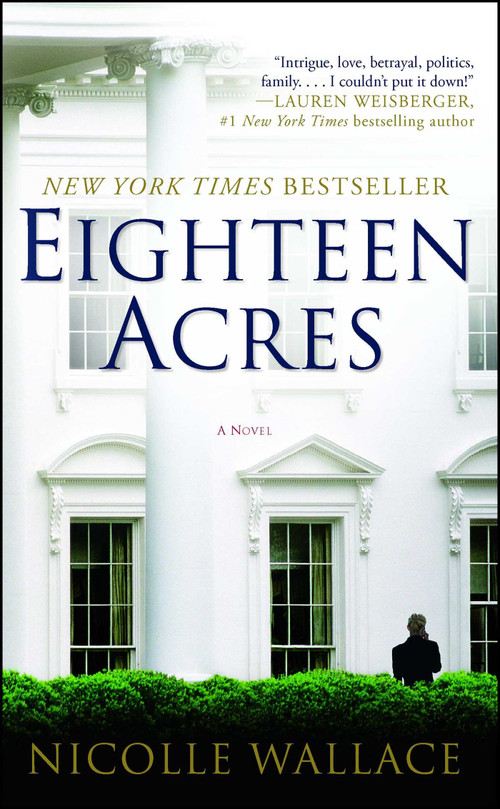Eighteen Acres (A Novel) by Nicolle Wallace, 9781439195932