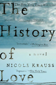 The History of Love (A Novel) by Nicole Krauss, 9780393328622