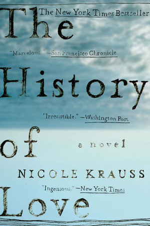The History of Love (A Novel) by Nicole Krauss, 9780393328622