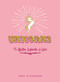 Unicorns (The Myths, Legends, & Lore) by Skye Alexander, 9781440590535