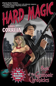 Hard Magic by Larry Correia, 9781451638240
