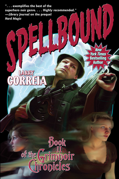 Spellbound by Larry Correia, 9781451638592