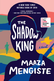 The Shadow King (A Novel) by Maaza Mengiste, 9780393358513