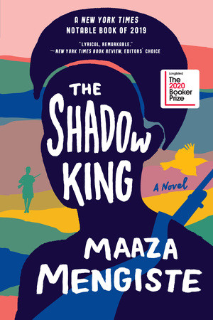 The Shadow King (A Novel) by Maaza Mengiste, 9780393358513