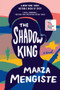 The Shadow King (A Novel) by Maaza Mengiste, 9780393358513
