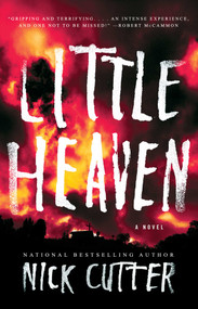 Little Heaven (A Novel) by Nick Cutter, 9781501104237