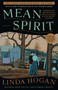 MEAN SPIRIT by Linda Hogan, 9781501112454