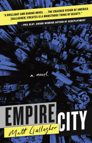 Empire City (A Novel) by Matt Gallagher, 9781501177804