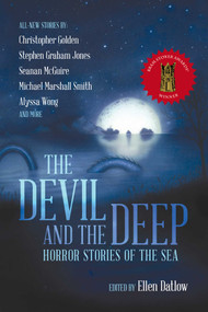The Devil and the Deep (Horror Stories of the Sea) by Ellen Datlow, 9781597809467