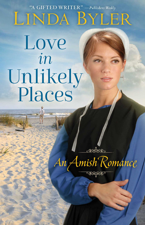 Love in Unlikely Places (An Amish Romance) by Linda Byler, 9781680996012