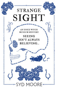 Strange Sight (An Essex Witch Museum Mystery) by Syd Moore, 9781786072054