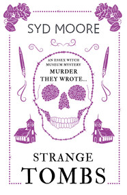 Strange Tombs - An Essex Witch Museum Mystery by Syd Moore, 9781786074485