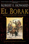 El Borak and Other Desert Adventures by Robert E. Howard, 9780345505453
