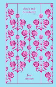 Sense and Sensibility - 9780141040370 by Jane Austen, Ros Ballaster, Tony Tanner, Claire Lamont, Coralie Bickford-Smith, 9780141040370