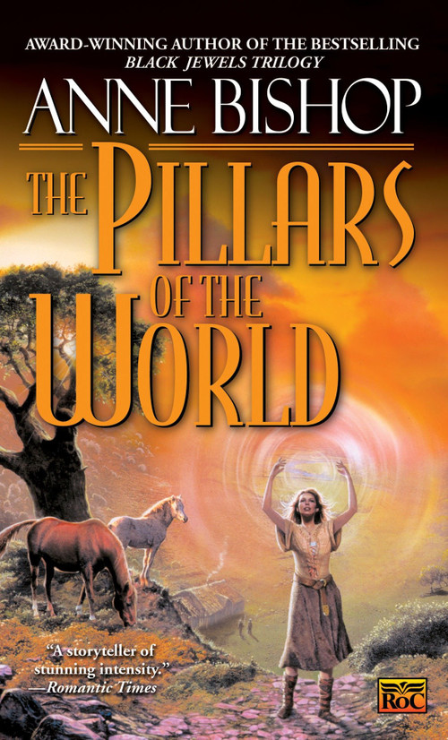The Pillars of the World by Anne Bishop, 9780451458506