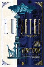 Grim Expectations by K.W.  Jeter, 9780857666918