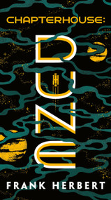 Chapterhouse: Dune by Frank Herbert, 9780593098271