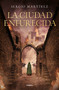 La ciudad enfurecida / The City Enraged by Sergio Martinez, 9788425358487