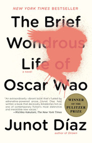 The Brief Wondrous Life of Oscar Wao (Pulitzer Prize Winner) by Junot Díaz, 9781594483295