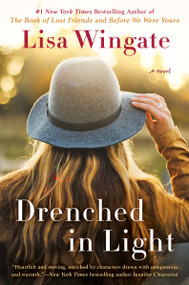 Drenched in Light by Lisa Wingate, 9781984804211