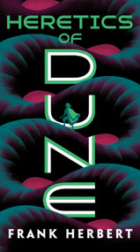 Heretics of Dune by Frank Herbert, 9780593098264