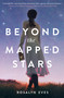 Beyond the Mapped Stars by Rosalyn Eves, 9781984849557