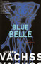 Blue Belle by Andrew Vachss, 9780679761686
