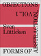 Objections, Volume 1 (Forms of Abstraction) by Sven Lütticken, 9783956795305